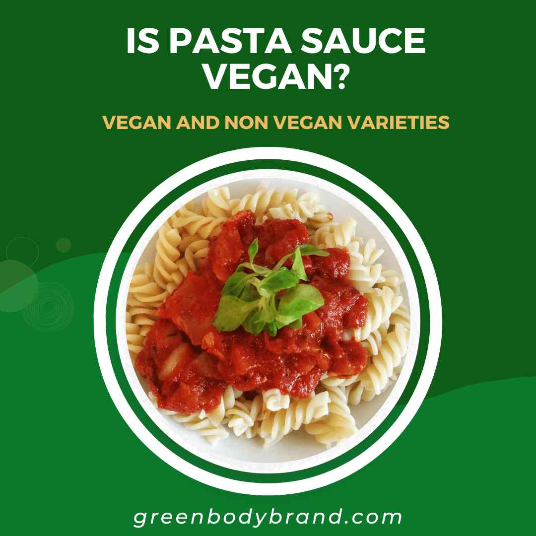 Is Pasta Sauce Vegan Vegan and Non Vegan Varieties